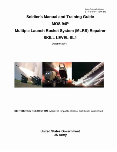 Soldier Training Publication STP 9-94P1-SM-TG Soldier's Manual and Training Guide MOS 94P Multiple Launch Rocket System (MLRS) Repairer Skill Level SL1 October 2014