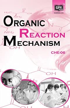 CHE6 Organic Reaction Mechanism(IGNOU Help book for CHE-6 in English Medium)