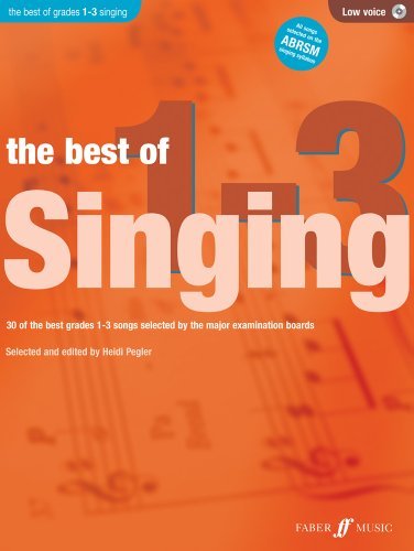 The Best Of Singing Grades 1-3 (Low Voice): Written by Heidi Pegler, 2012 Edition, Publisher: Faber Music Ltd [Paperback]