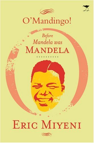 O' Mandingo! Before Mandela was Mandela