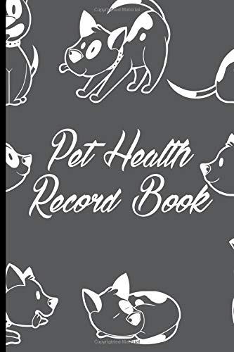 Pet Health Record Book: A Journal For My Adorable Dog, Vaccination and Health Logbook For A Trusty Companion