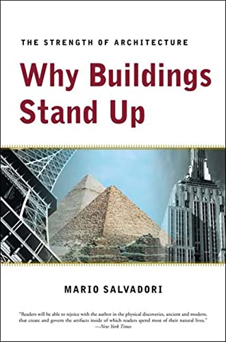 Why Buildings Stand Up: The Strength of Architecture Reissue Edition