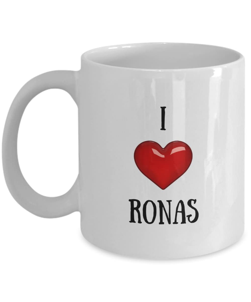 I Love Ronas Coffee Mug With Name Ronas Mug Birthday Gifts for Ronas Cup 11oz PFX42B