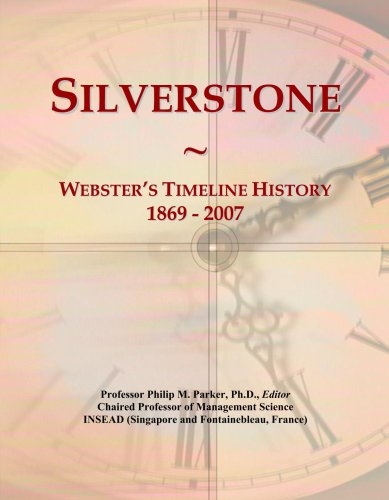 Silverstone: Webster's Timeline History, 1869 - 2007