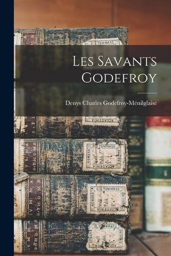 Les Savants Godefroy