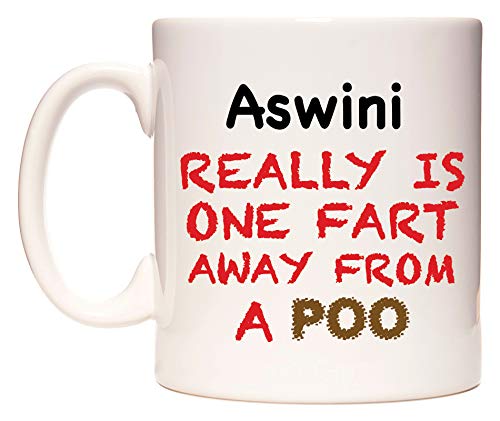 WeDoMugs Aswini Really is ONE Fart Away from A Poo - Ceramic 11oz Coffee Tea Gift Mug Cup