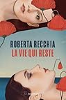 La vie qui reste par Recchia