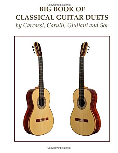 Big Book of Classical Guitar Duets by Carcassi, Carulli, Giuliani and Sor