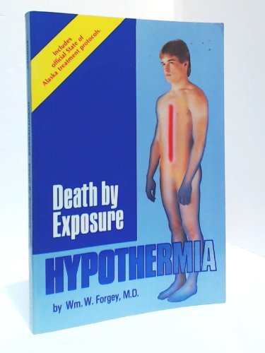 Hypothermia: Death by Exposure