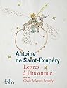 Lettres  l'inconnue - Lettres  ses femmes par Saint-Exupry