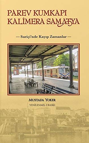 Parev Kumkapi Kalimera Samatya - Surici'nde Kayip Zamanlar