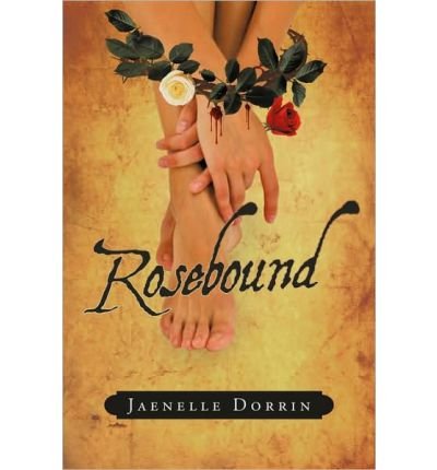 Rosebound [ ROSEBOUND ] by Jaenelle Dorrin, Dorrin (Author ) on Oct-01-2009 Paperback