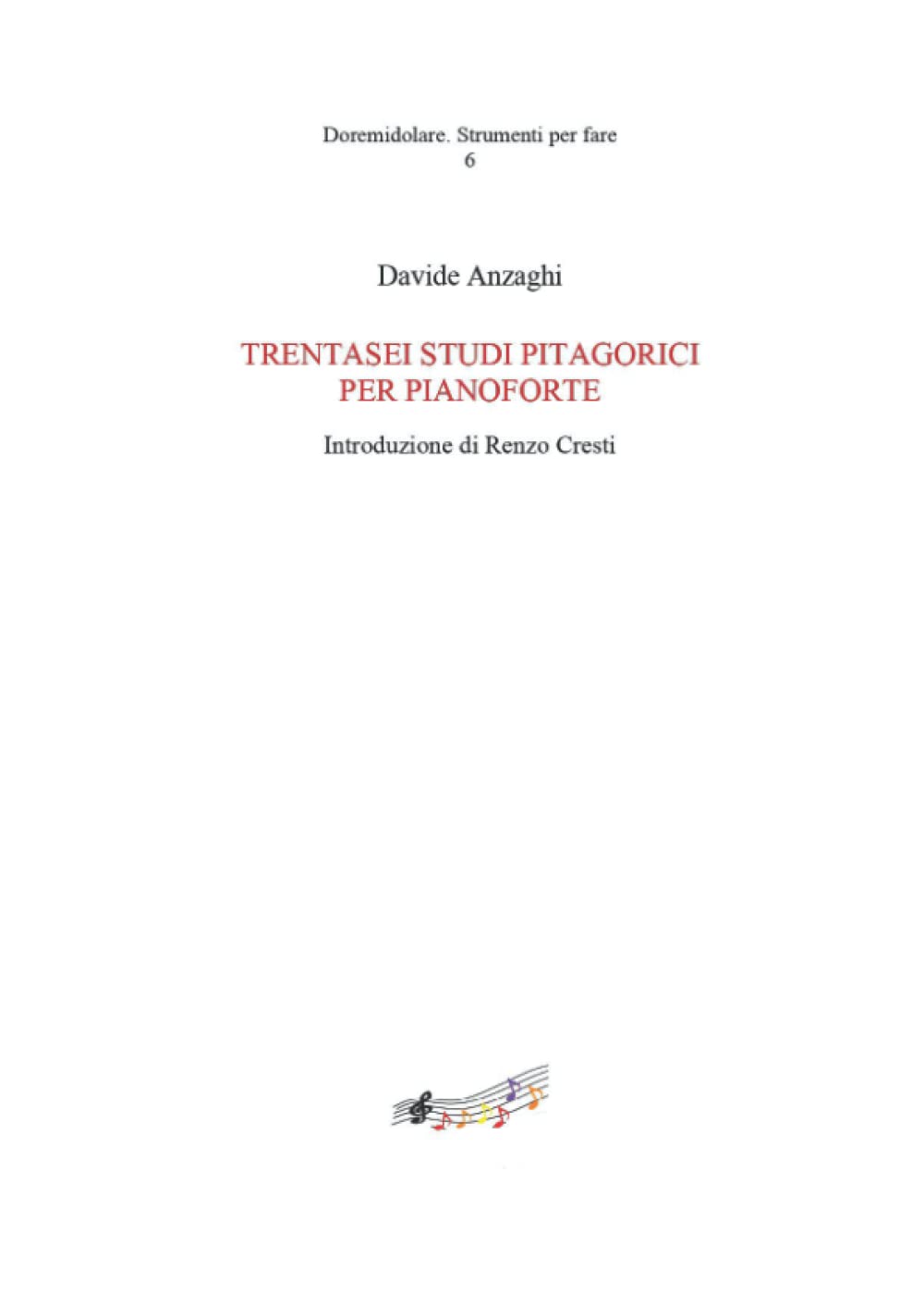 Trentasei Studi Pitagorici per pianoforte: Introduzione di Renzo Cresti (Doremidolare. Strumenti per fare) (Italian Edition)