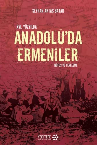 14. Yüzyılda Anadolu’da Ermeniler: Nüfus ve yerleşme