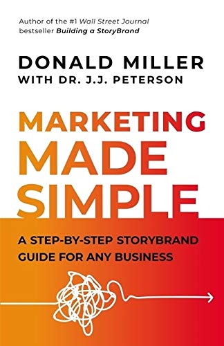 Marketing Made Simple : A Step-by-Step StoryBrand Guide for Any Business Paperback – 30 June 2020