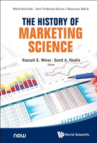 The History of Marketing Science (World Scientific-Now Publishers Series in Business) by Russell S Winer, Scott A Neslin (2015) Paperback