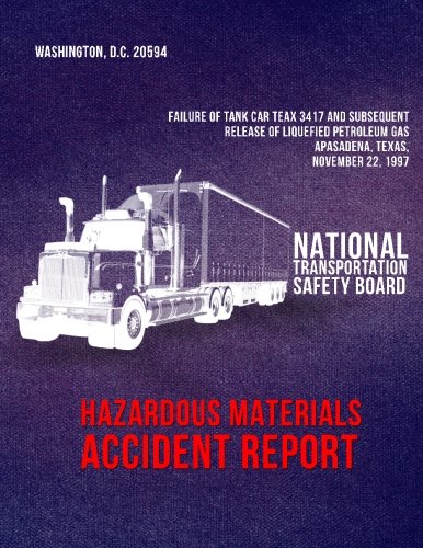 Failure of Tank Car Teax 3417 and Subsequent Release of Liquefied Petroleum Gas, Pasadena, Texas, November 22, 1997 (Hazardous Materials Accident Summary Report Ntsb/Hzm-98/01/Sum)