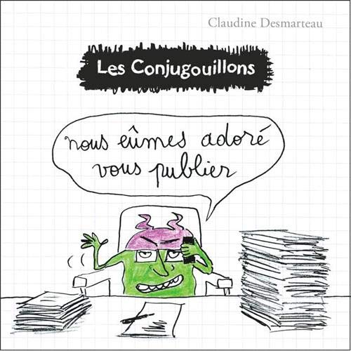 Nous eûmes adoré vous publier (Les conjugouillons (10))