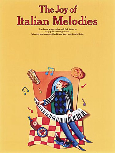 The Joy of Italian Melodies: Piano Solo