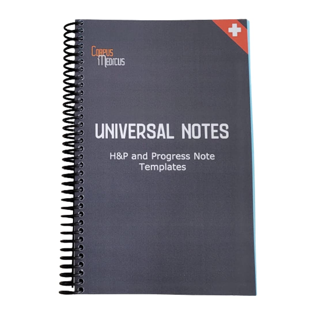 Universal Notes: H&P and Progress Notebook, 140 Medical Templates [pocket notebook]