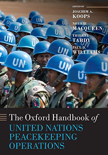 The Oxford Handbook of United Nations Peacekeeping Operations (Oxford Handbooks) Paperback – Illustrated, 27 July 2017