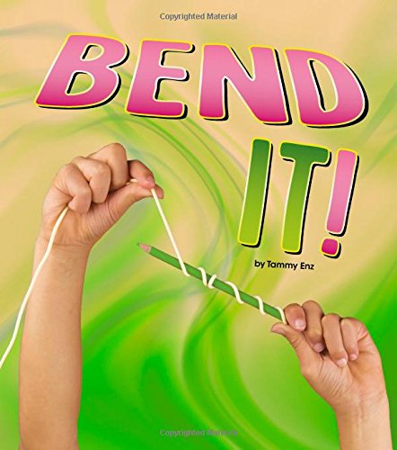 Bend It!