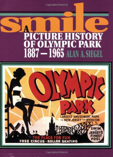 Smile: A Picture History of Olympic Park, 1887-1965