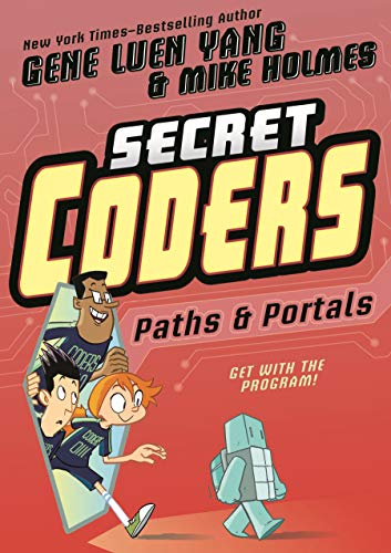 Secret Coders: Paths & Portals (Secret Coders, 2) Paperback – Illustrated, August 30, 2016