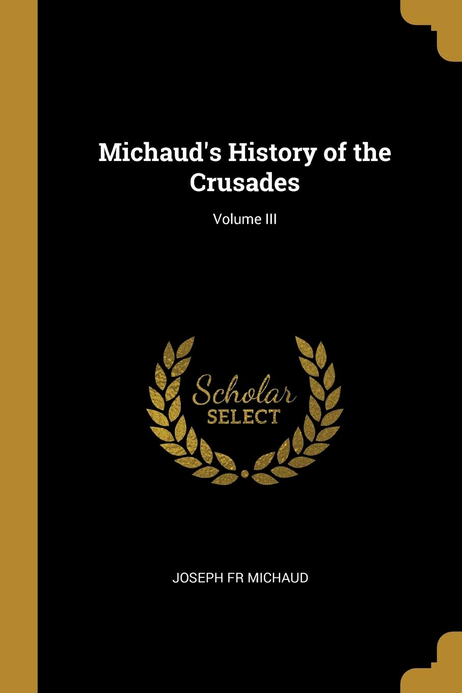 Michaud's History of the Crusades; Volume III