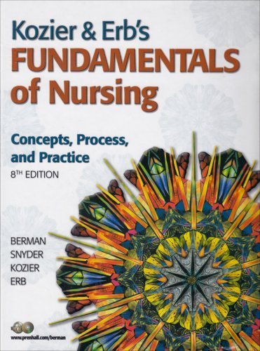 Kozier & Erb's Fundamentals of Nursing: Concepts, Process, and Practice