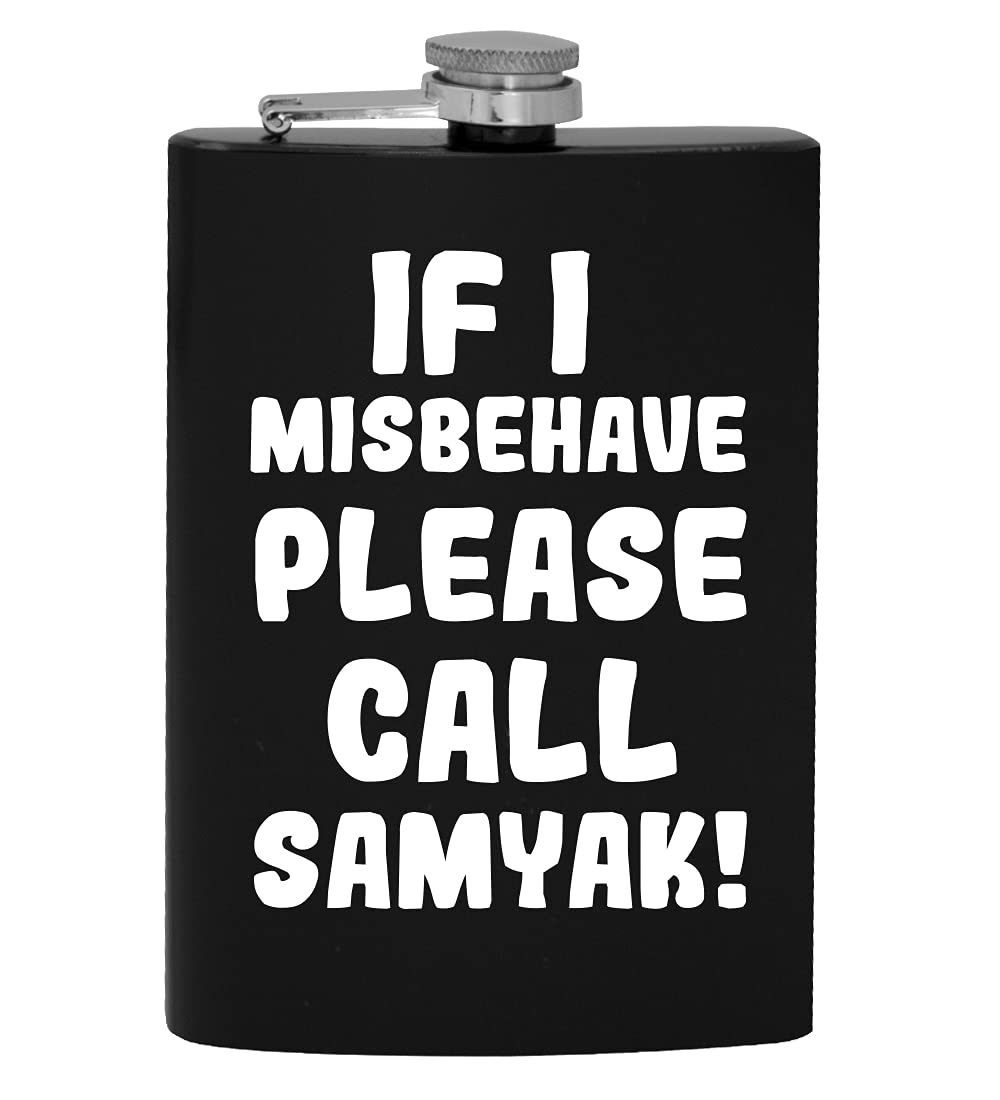 If I Misbehave Please Call Samyak - 8oz Hip Drinking Alcohol Flask