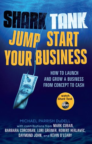 Brand: Hyperion Shark Tank: Jump Start Your Business: How to Grow a Business from Concept to Cash