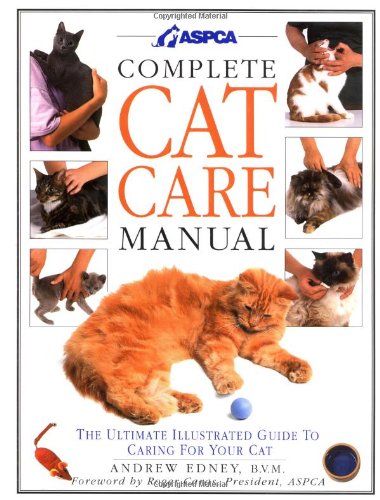 Aspca Complete Cat Care Manual