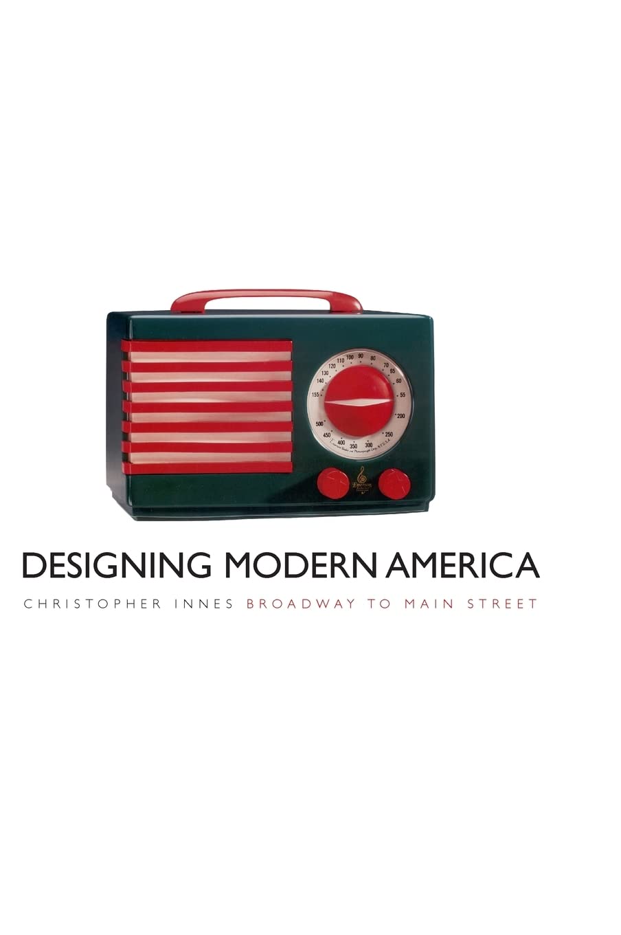 Designing Modern America: Broadway to Main Street