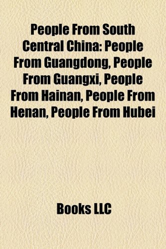 People from South Central China: People from Guangdong, People from Guangxi, People from Hainan, People from Henan, People from Hubei