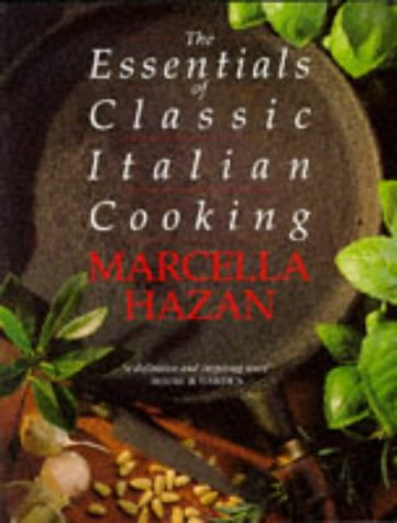 The Essentials of Classic Italian Cooking