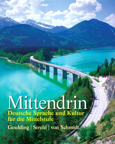 Mittendrin: Deutsch Sprache und Kultur fur die Mittelstufe