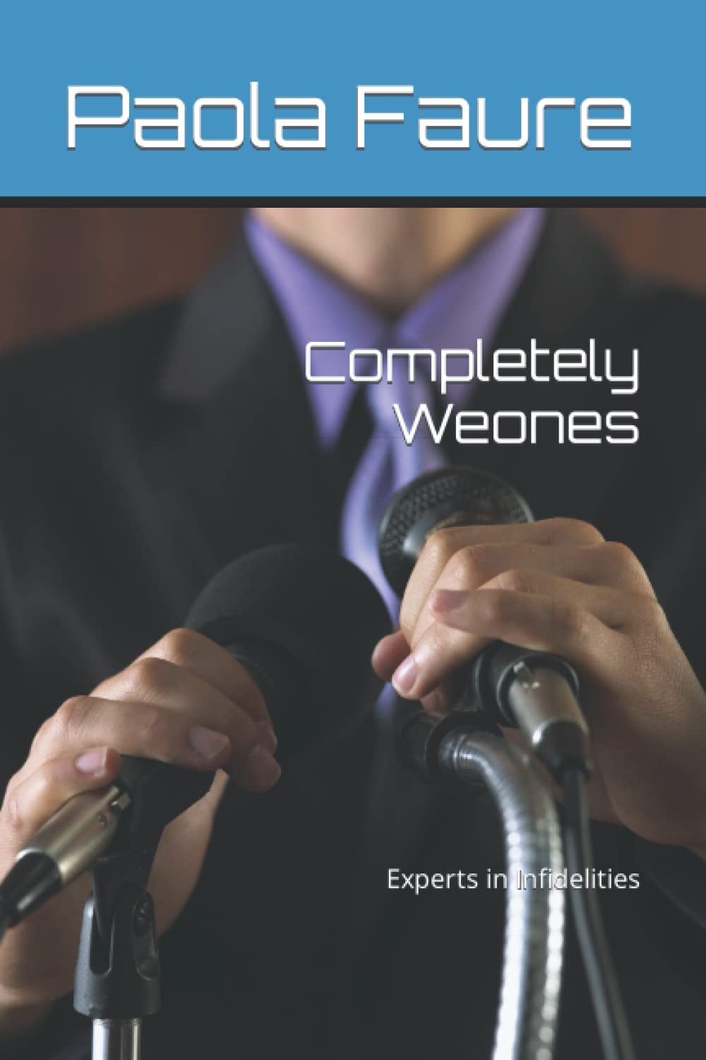 Completely Weones: Experts in Infidelities (The Weones Club)