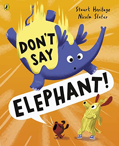 Don't Say Elephant! Paperback – 29 Jun. 2023