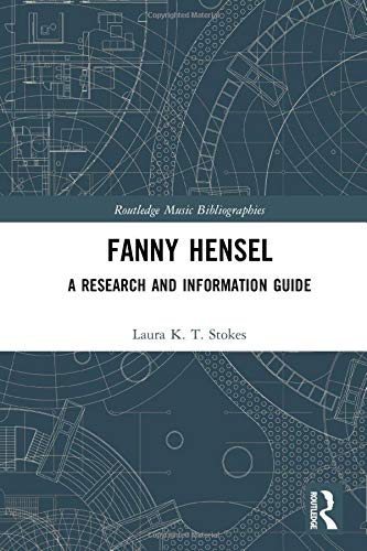 Fanny Hensel: A Research and Information Guide