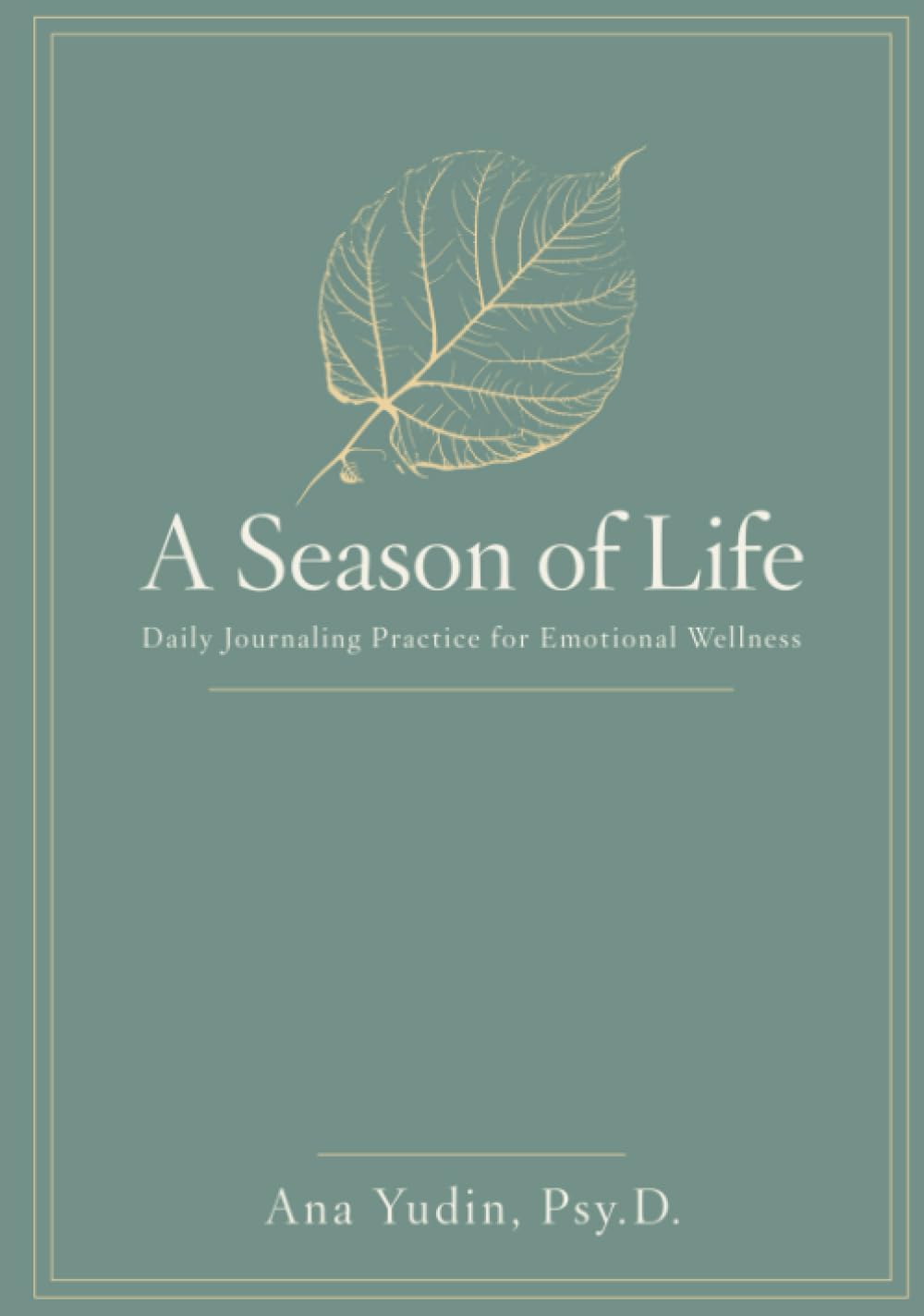 A Season of Life: Daily Journaling Practice for Emotional Wellness Paperback – 3 Aug. 2023