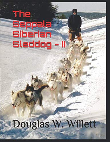 The Seppala Siberian Sleddog - II Paperback – December 23, 2018