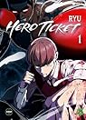 Hero Ticket, tome 1 par Ryu