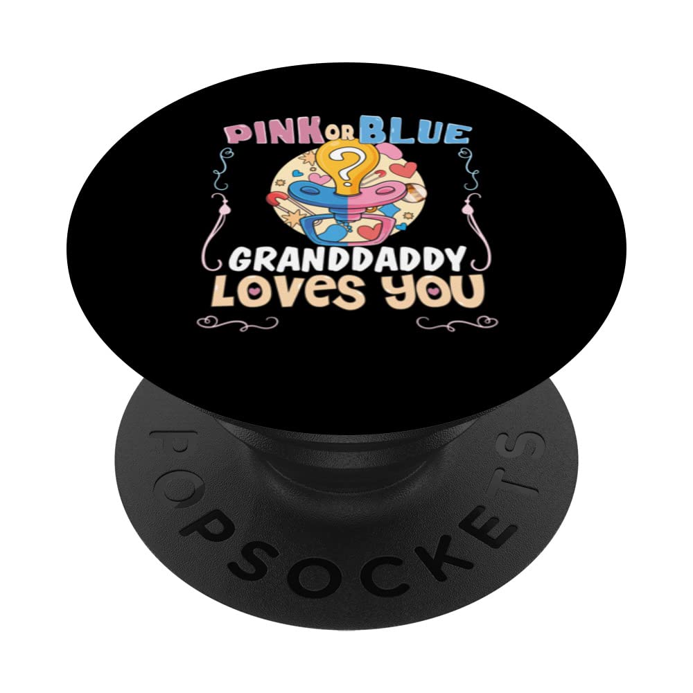 Pink or Blue Granddaddy Loves You Best Grandpa Ever Granmps PopSockets Swappable PopGrip