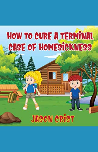 How to Cure a Terminal Case of Homesickness