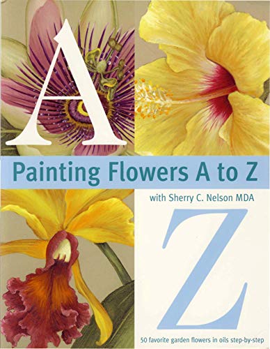 Painting Flowers A to Z with Sherry C. Nelson, MDA