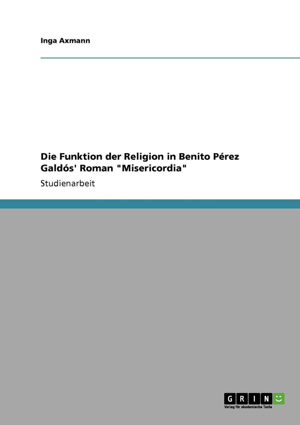 Die Funktion der Religion in Benito Pérez Galdós' Roman "Misericordia"