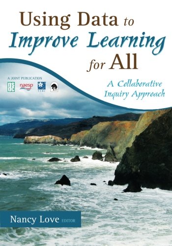 Using Data to Improve Learning for All: A Collaborative Inquiry Approach