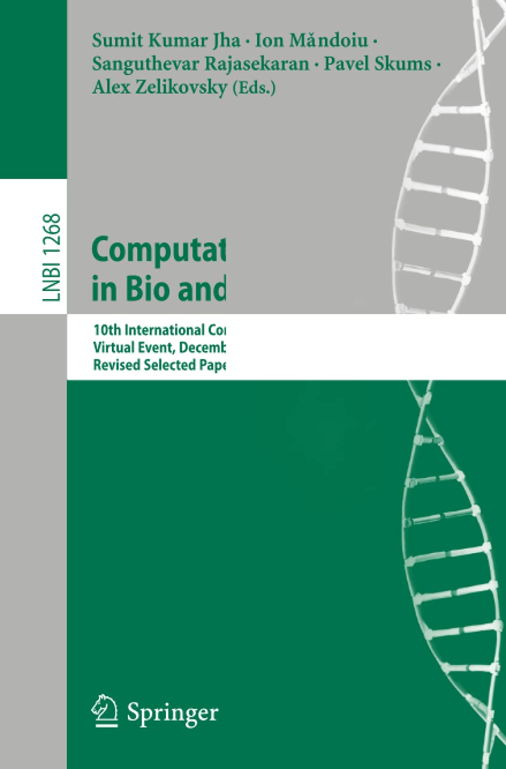 Computational Advances in Bio and Medical Sciences: 10th International Conference, ICCABS 2020, Virtual Event, December 10-12, 2020, Revised Selected Papers: 12686 (Lecture Notes in Bioinformatics)