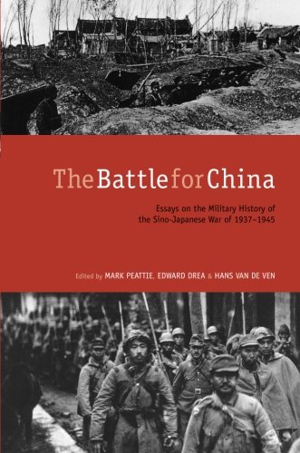 The Battle for China: Essays on the Military History of the Sino-Japanese War of 1937-1945